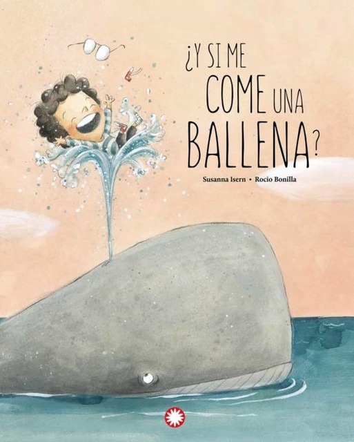 ¿Y SI ME COME UNA BALLENA? Rocío Bonilla
