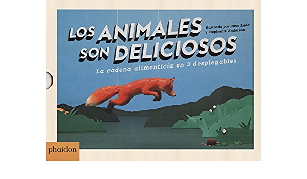 Los Animales Son Deliciosos - Libro Phaidon