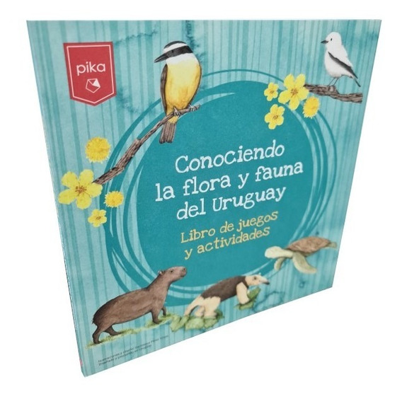 Libro Conociendo la flora y fauna del Uruguay Pika