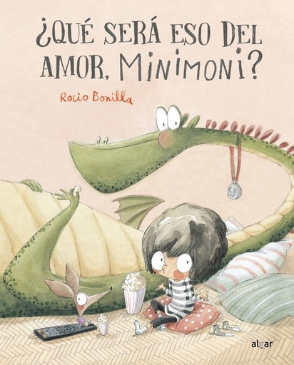 [9788491426332] ¿QUÉ SERÁ ESO DEL AMOR, MINIMONI? Rocío Bonilla