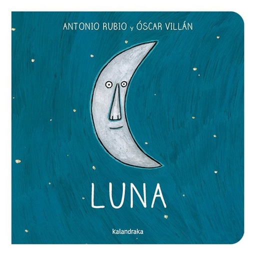 [9788493375973] Luna de la Cuna a la Luna Kalandraka