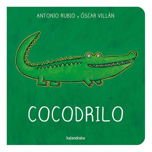 [9788493378011] Cocodrilo Kalandraka